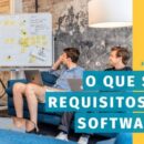 O que é um requisito de software? Como podemos realizar a identificação dos requisitos do sistema?